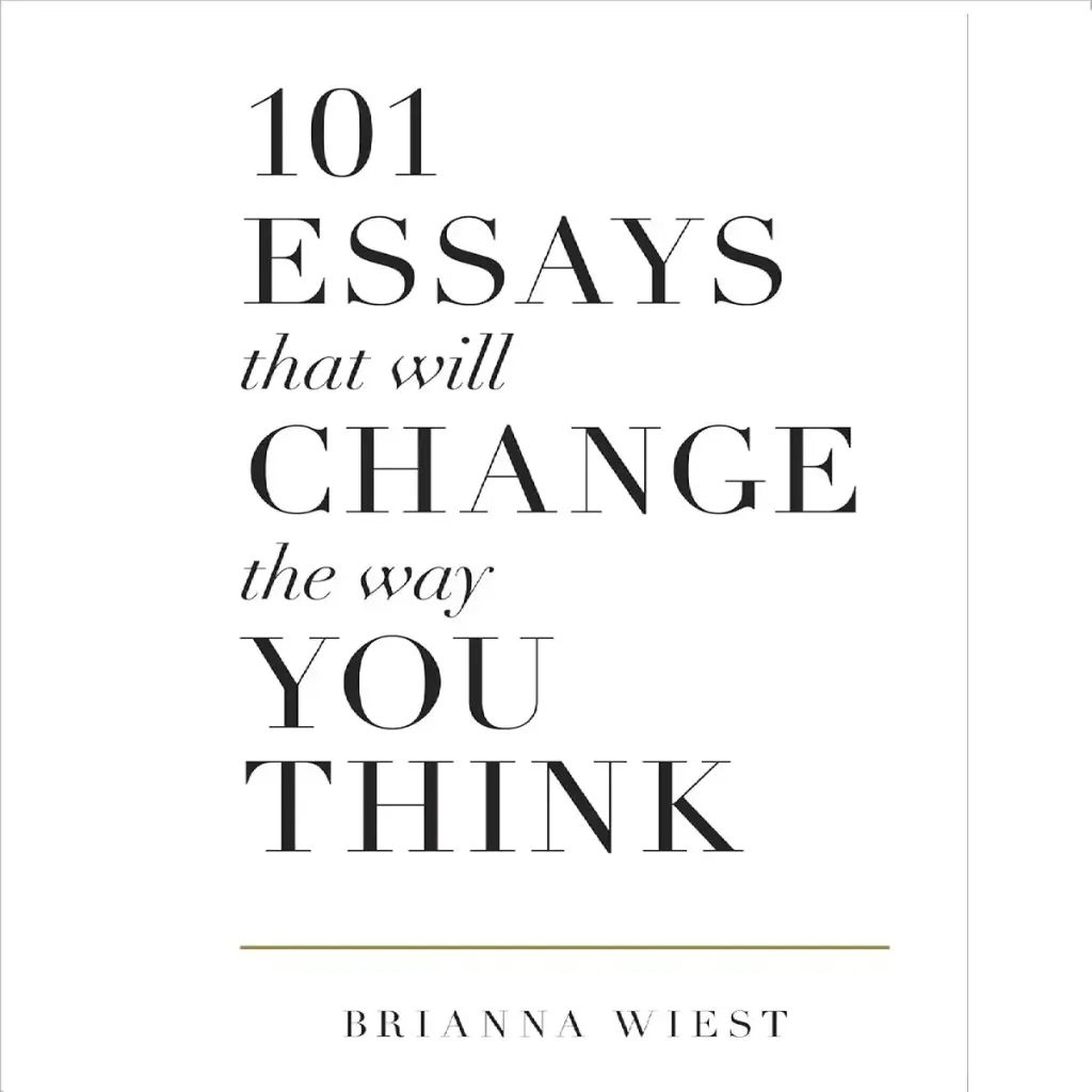 101 Essays That Will Change The Way You Think