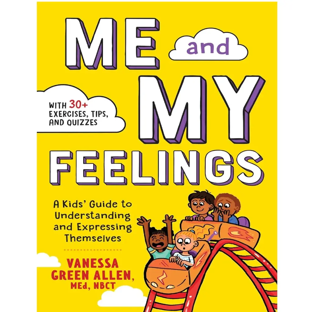 Me and My Feelings: A Kids' Guide to Understanding and Expressing Themselves