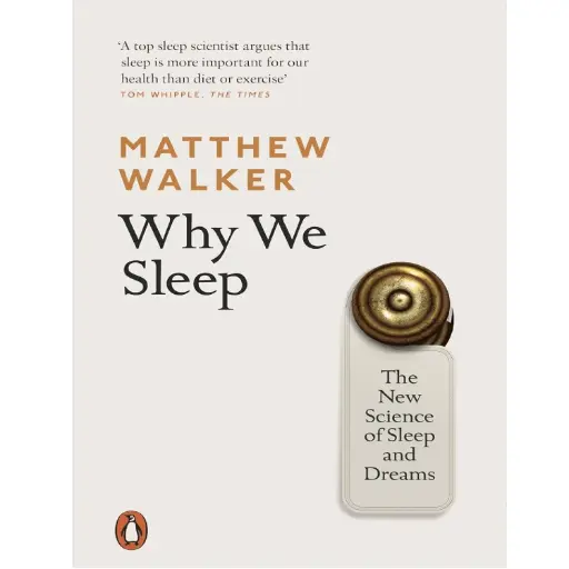 [DNA0016782] Why We Sleep: The New Science Of Sleep And Dreams