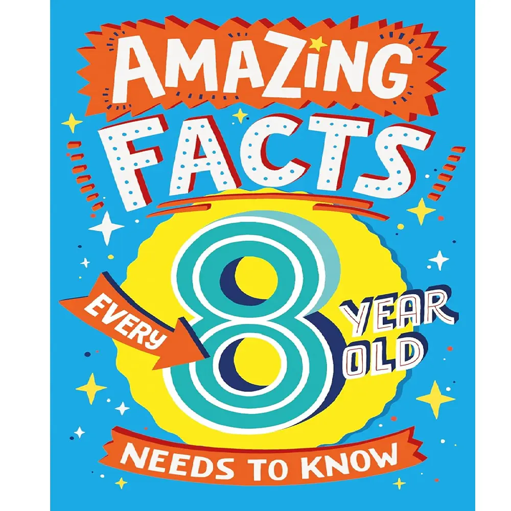 Amazing Facts Every 8 Year Old Needs To Know