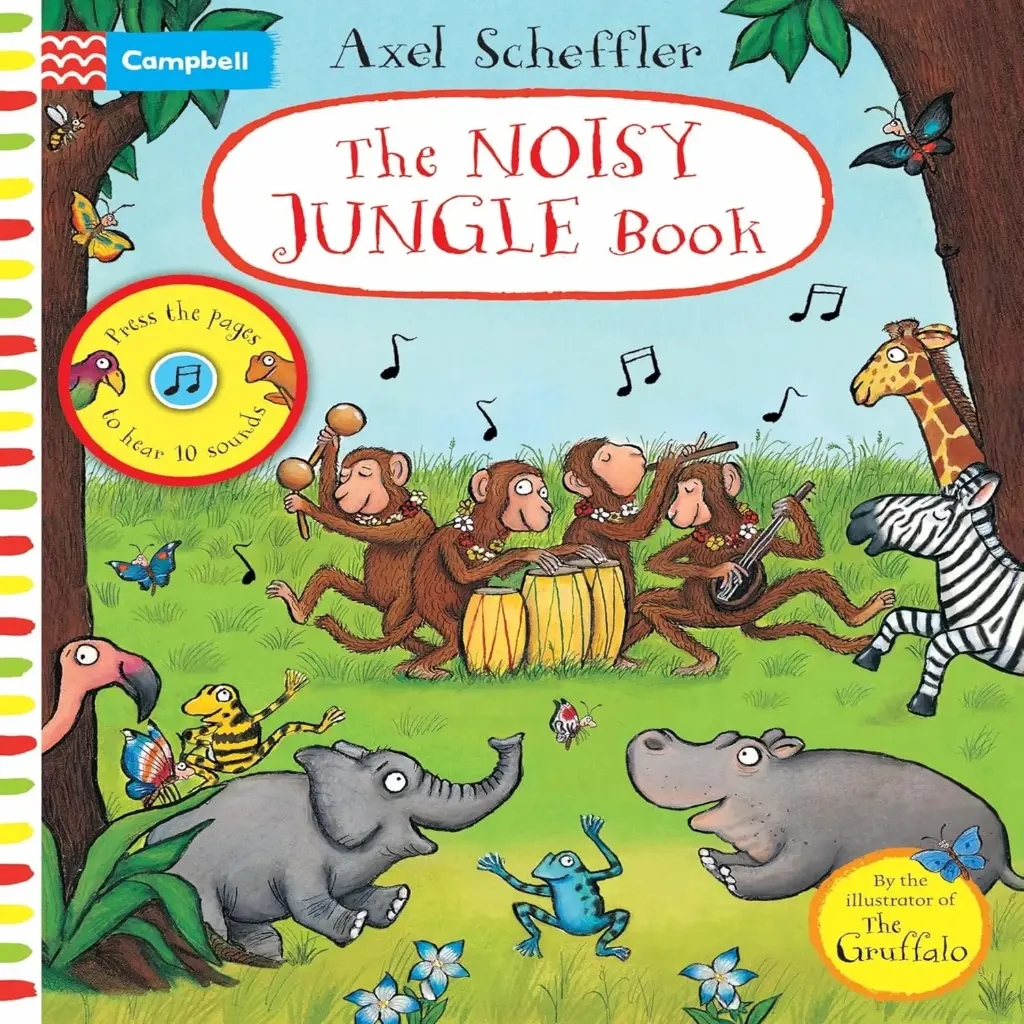 Axel Scheffler The Noisy Jungle Book: A Press-The-Page Sound Book