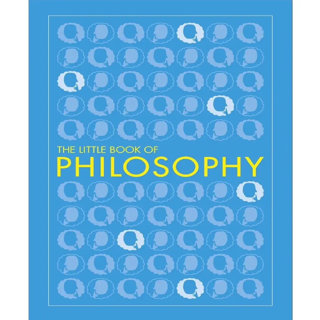 Big Ideas: The Little Book Of Philosophy