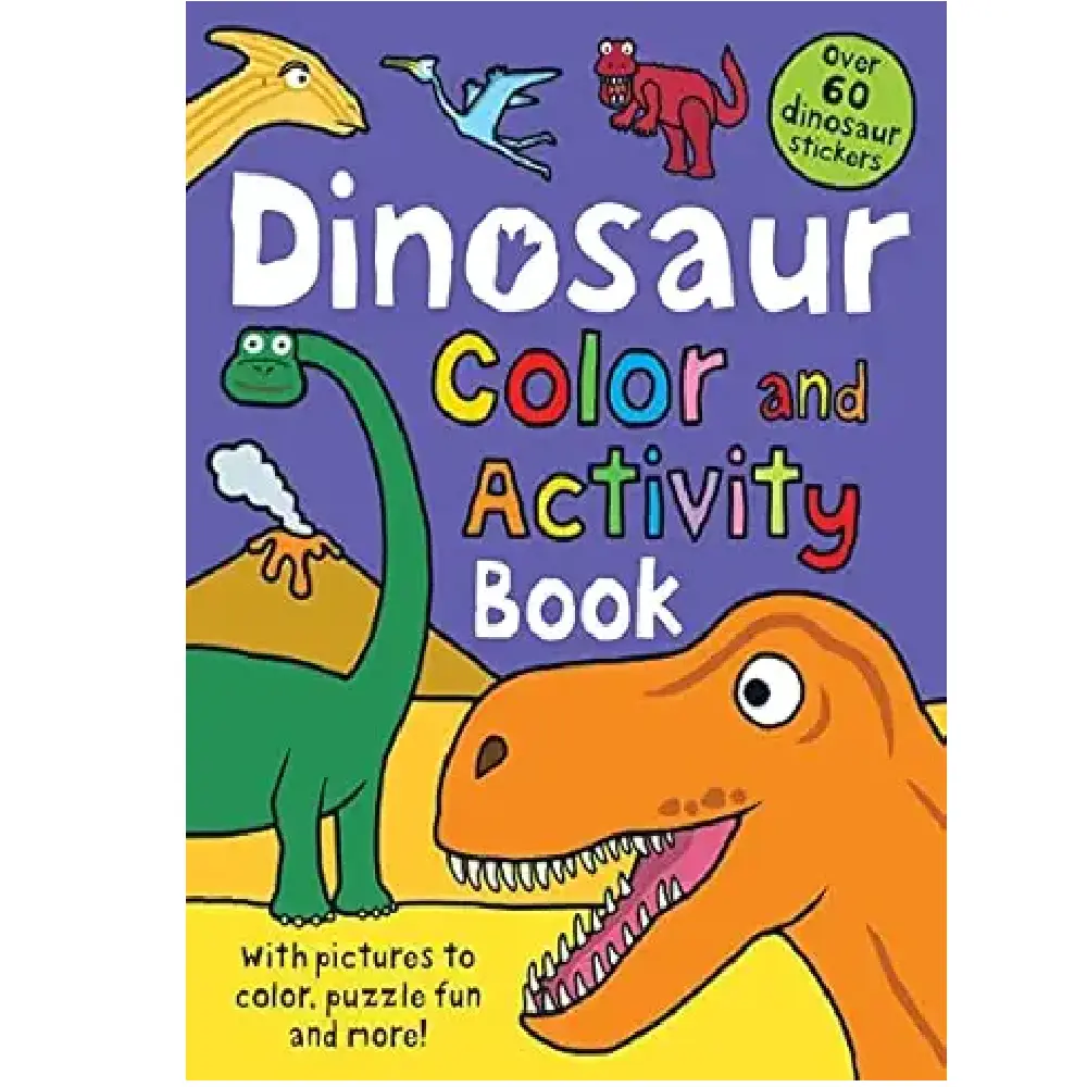 Color And Activity Books Dinosaur: With Over 60 Stickers, Pictures To Color, Puzzle Fun And More