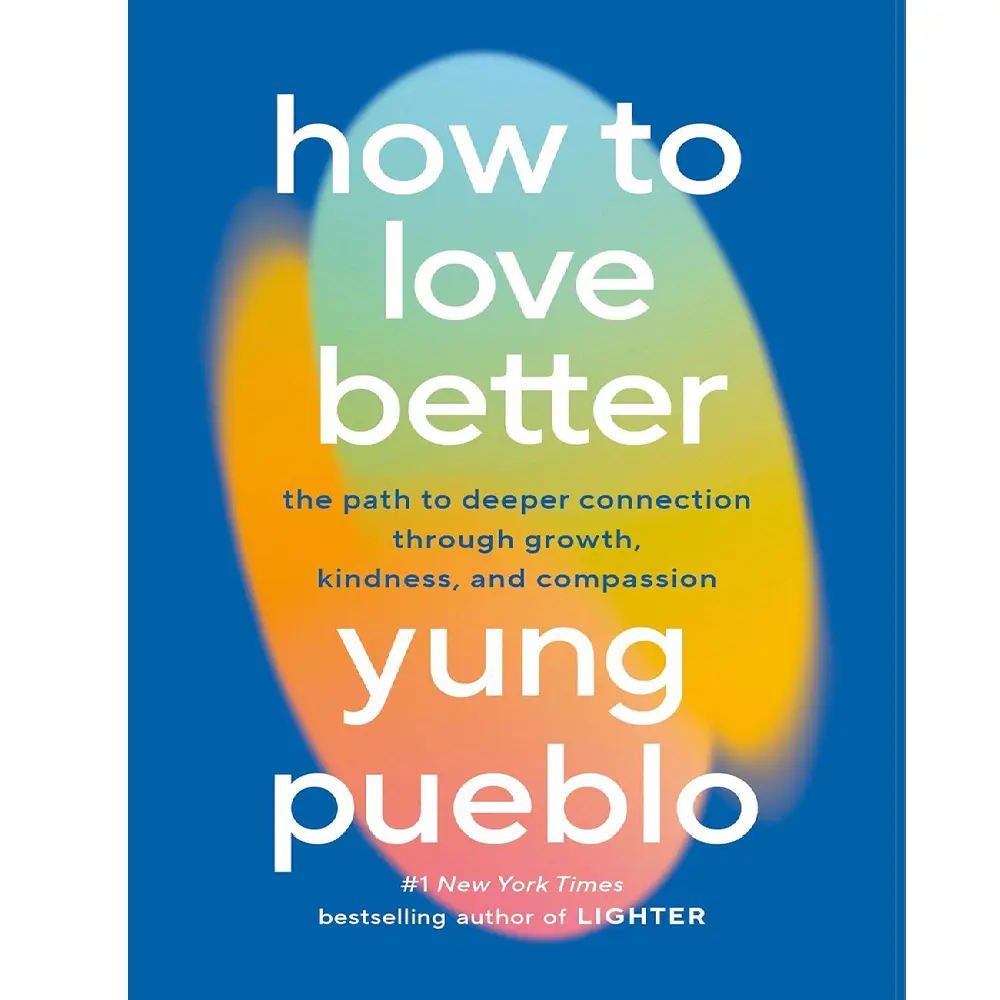 How To Love Better