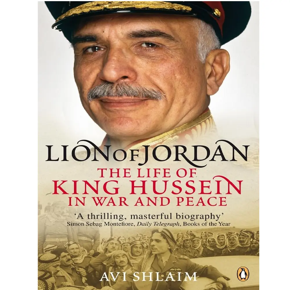 Lion Of Jordan: The Life Of King Hussein In War And Peace