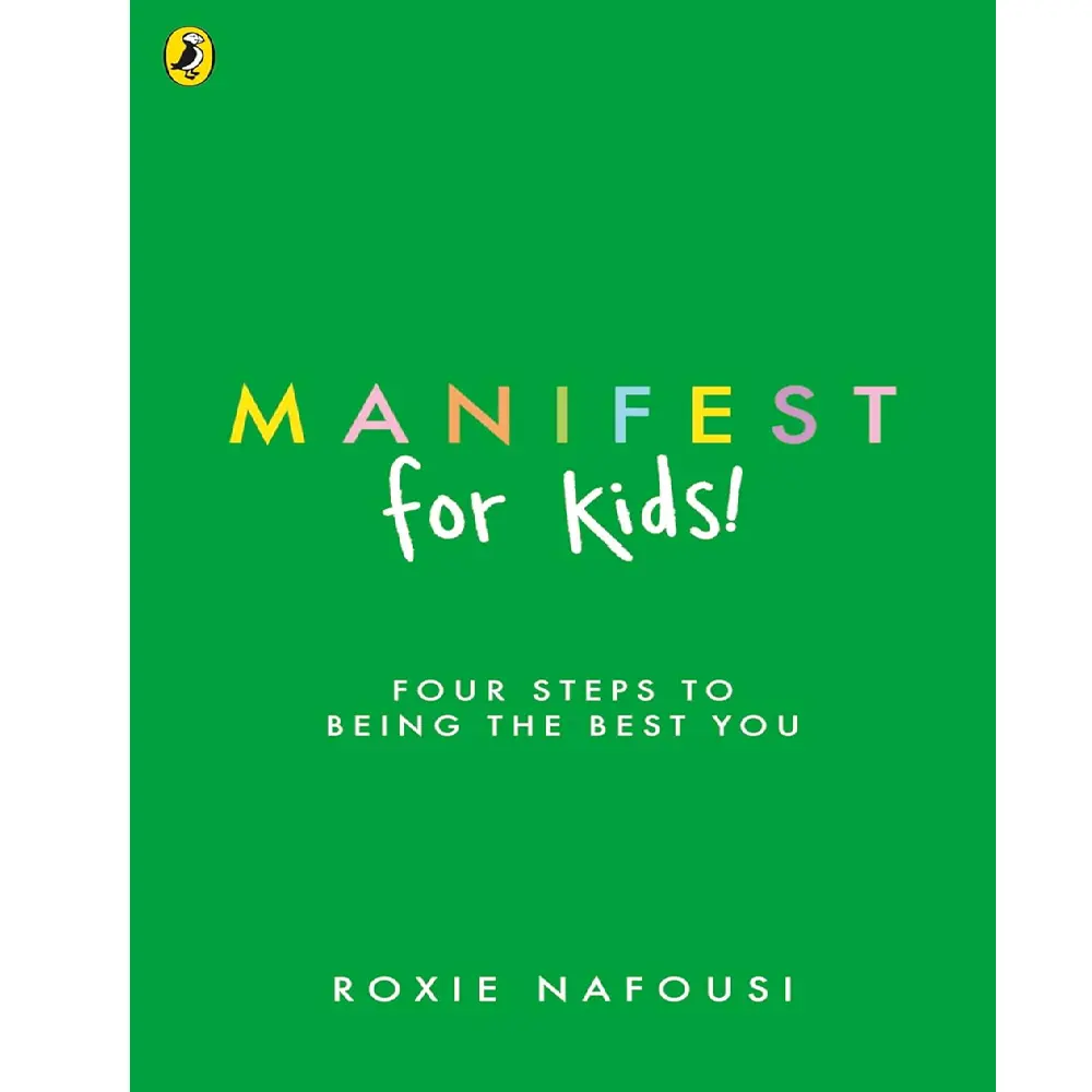 Manifest For Kids: Four Steps To Being The Best You