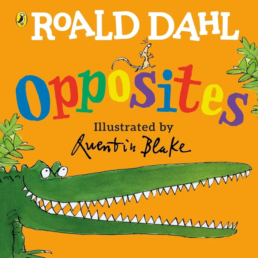 Roald Dahl'S Opposites: Lift-The-Flap