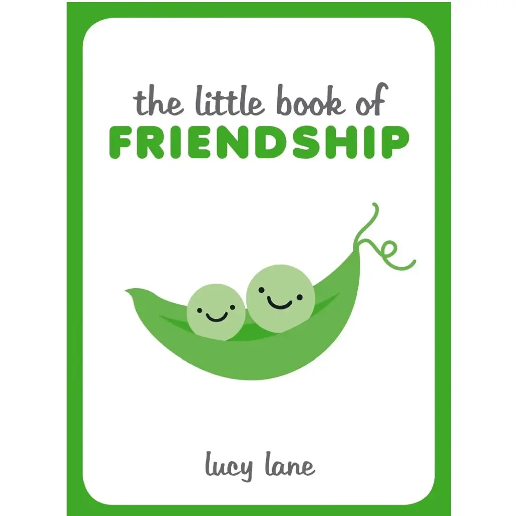 The Little Book Of Friendship