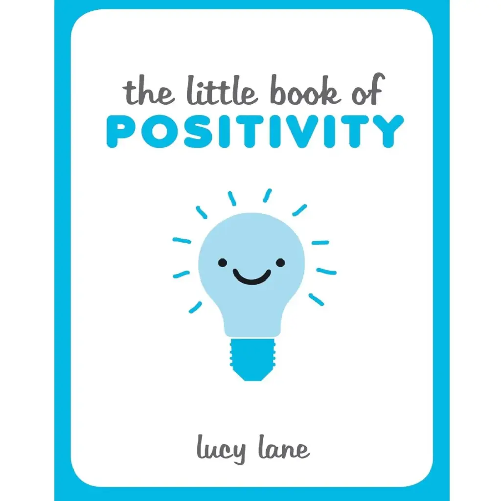 The Little Book Of Positivity