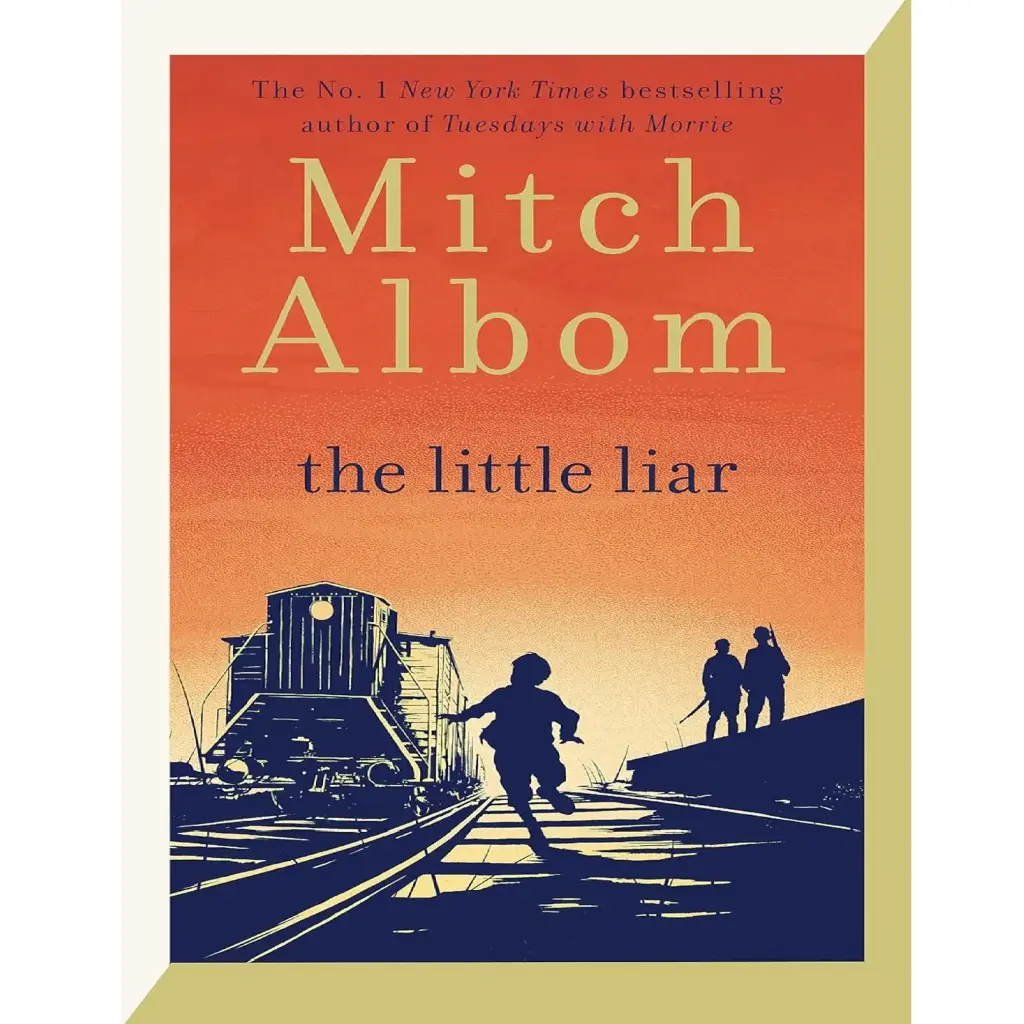 The Little Liar: The Moving, Life-Affirming Wwii Novel From The Internationally Bestselling Author O