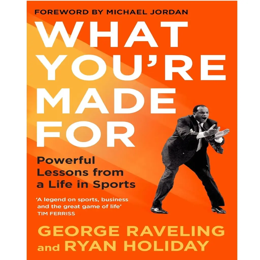 What You'Re Made For: Powerful Lessons From A Life In Sports
