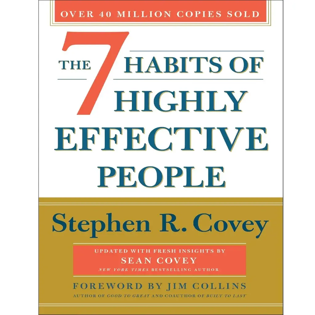 The 7 Habits of Highly Effective People