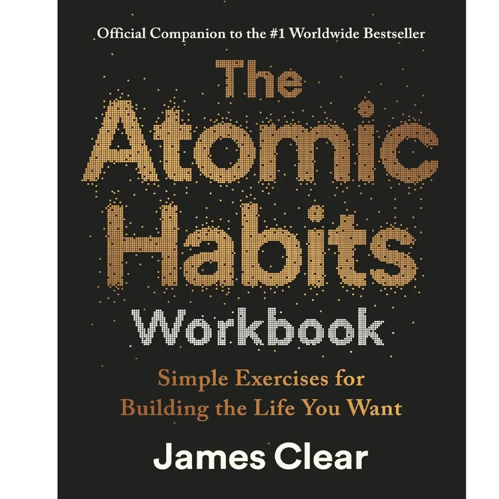The Atomic Habits Workbook: Official Companion to the #1 Worldwide Bestseller