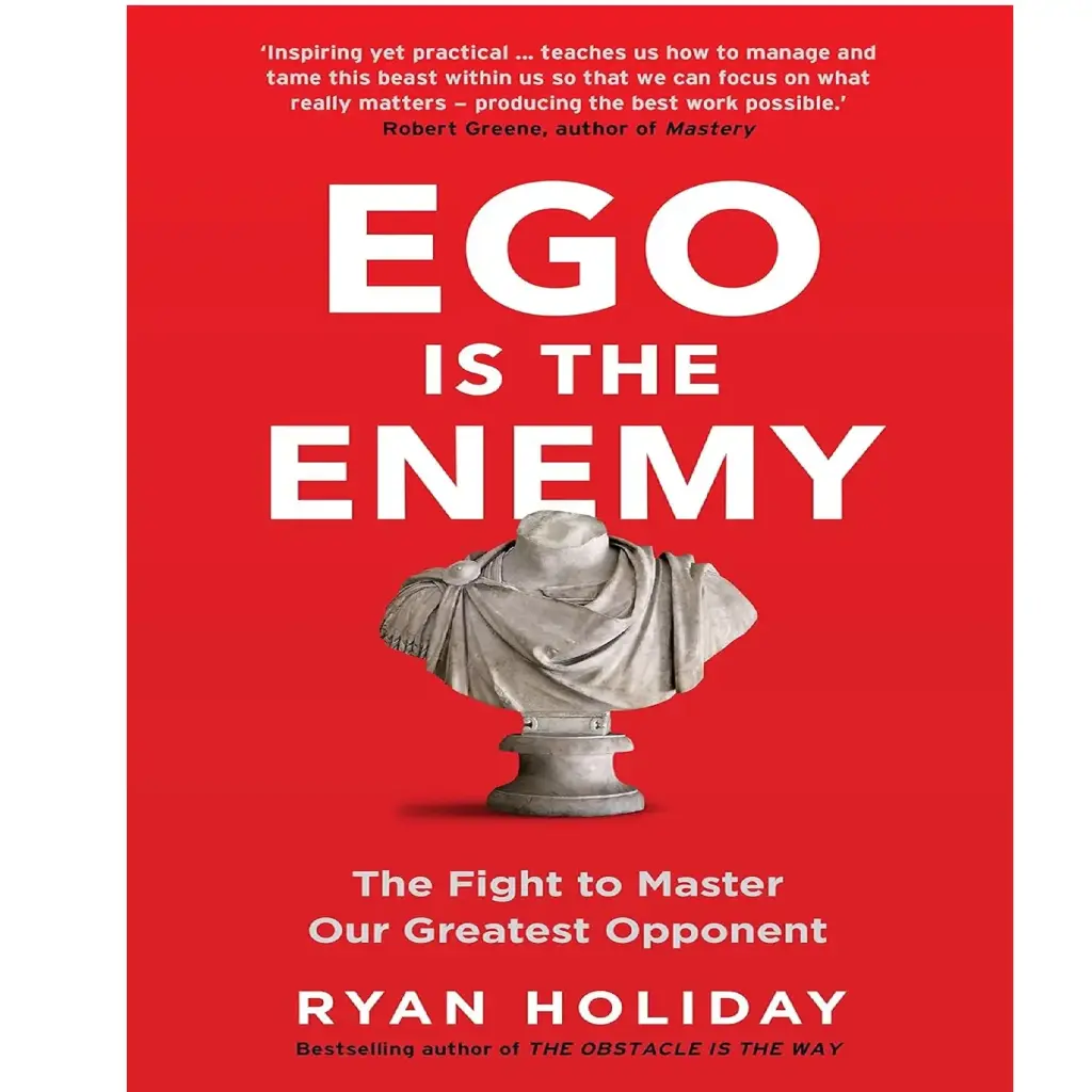 The Ego is the Enemy