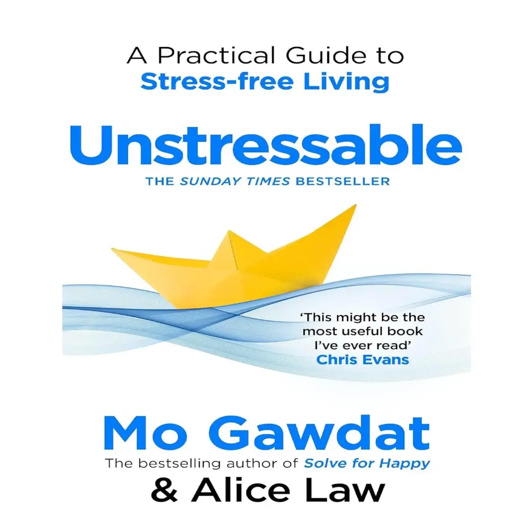 Unstressable: A Practical Guide to Stress-Free Living