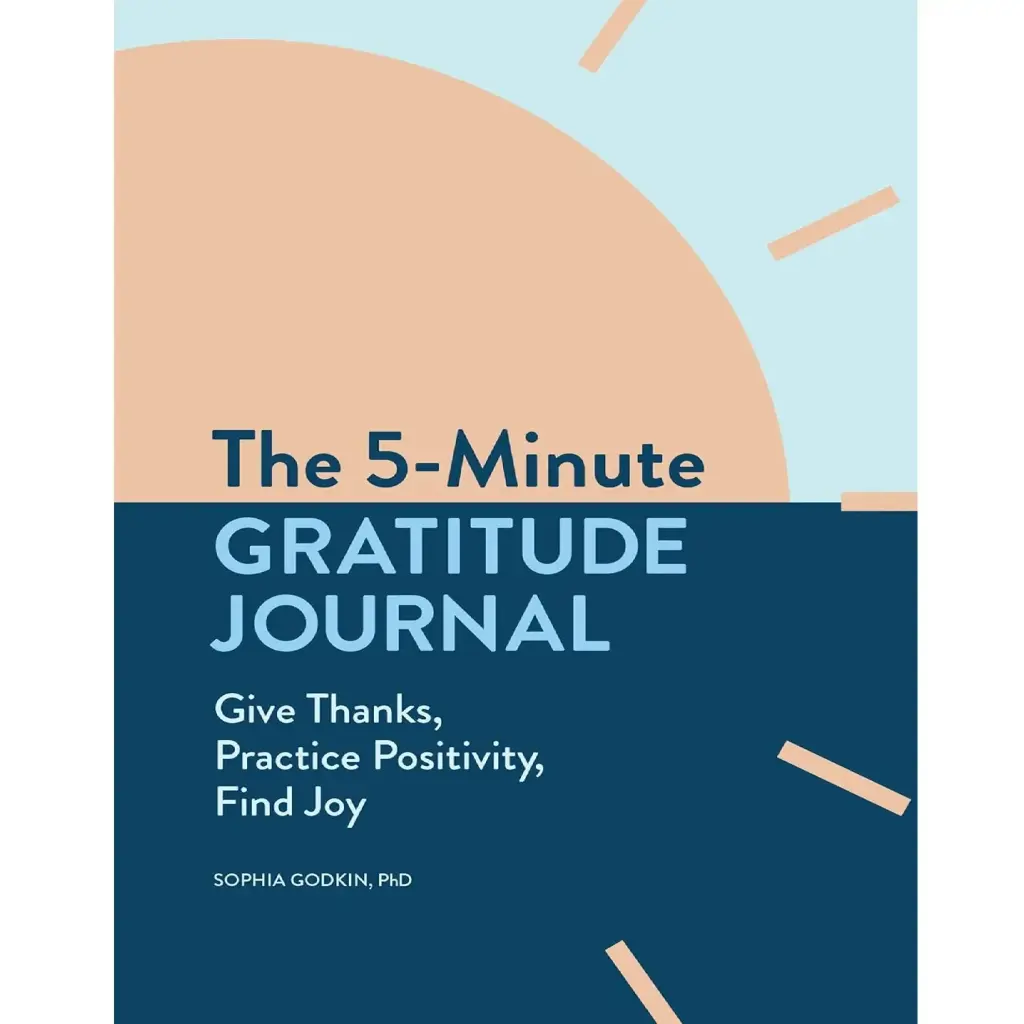 The 5-Minute Gratitude Journal: Give Thanks, Practice Positivity, Find Joy