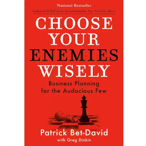 [DNA0015820] Choose Your Enemies Wisely: Business Planning For The Audacious Few
