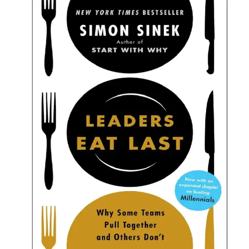 [DNA0016134] Leaders Eat Last: Why Some Teams Pull Together And Others Don'T