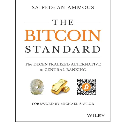 [DNA0016483] The Bitcoin Standard: The Decentralized Alternative To Central Banking