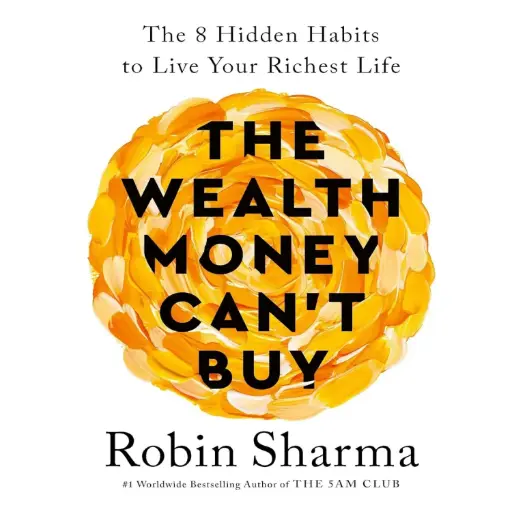 [DNA0016678] The Wealth Money Can'T Buy: The 8 Hidden Habits To Live Your Richest Life