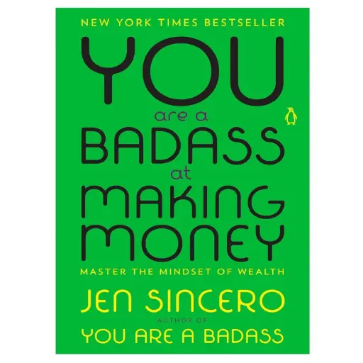 [DNA0016803] You Are A Badass At Making Money: Master The Mindset Of Wealth
