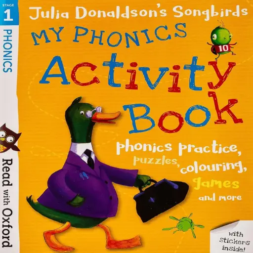 [DNA0045335] Read with Oxford: Stage 1: Julia Donaldson's Songbirds: My Phonics Activity Book