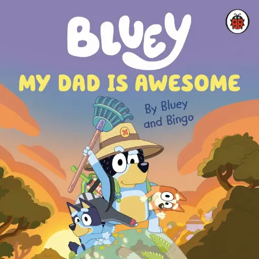 [DNA0045585] Bluey: My Dad Is Awesome
